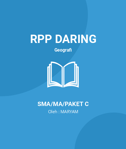 Unduh RPP DARING GEOGRAFI KELAS XII SEMESTER 1 DAN 2 - RPP Daring Geografi Kelas 12 SMA/MA/Paket C Tahun 2024 Oleh MARYAM (#101820)