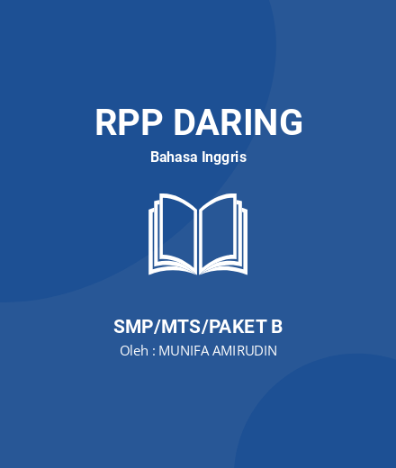 Unduh RPP WE LOVE WHAT WE DO - RPP Daring Bahasa Inggris Kelas 7 SMP/MTS/Paket B Tahun 2024 Oleh MUNIFA AMIRUDIN (#10212)