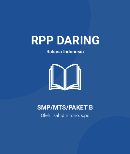 Unduh RPP DARING INDONESIA KELAS 7 SEMESTER 1-2 - RPP Daring Bahasa Indonesia Kelas 7 SMP/MTS/Paket B Tahun 2024 Oleh Sahidin Tono. S.pd (#102288)