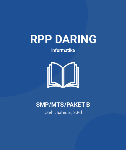Unduh RPP DARING INFORMATIKA KELAS 7 SEMESTER 1-2 - RPP Daring Informatika Kelas 7 SMP/MTS/Paket B Tahun 2024 Oleh Sahidin, S.Pd (#102641)