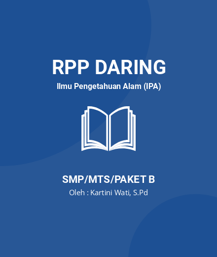 Unduh RPP DARING IPA 7 SMP 2020/2021 - RPP Daring Ilmu Pengetahuan Alam (IPA) Kelas 7 SMP/MTS/Paket B Tahun 2024 oleh Kartini Wati, S.Pd (#102902)