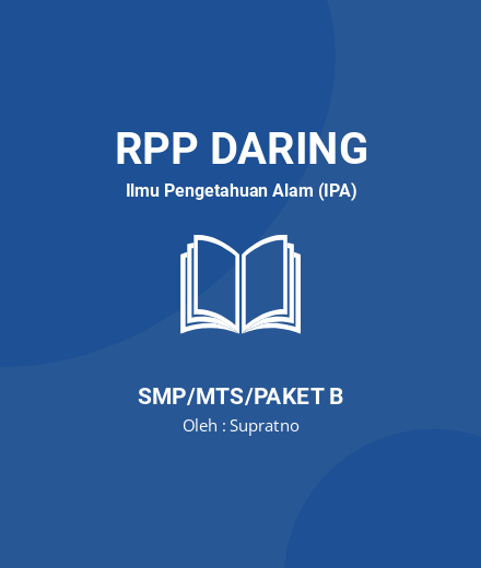 Unduh RPP DARING IPA KELAS 7 GENAP - RPP Daring Ilmu Pengetahuan Alam (IPA) Kelas 7 SMP/MTS/Paket B Tahun 2024 Oleh Supratno (#102934)