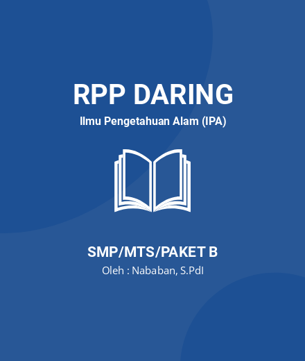 Unduh RPP DARING IPA KELAS 7 SEMESTER 1-2 - RPP Daring Ilmu Pengetahuan Alam (IPA) Kelas 7 SMP/MTS/Paket B Tahun 2024 oleh Nababan, S.PdI (#102964)