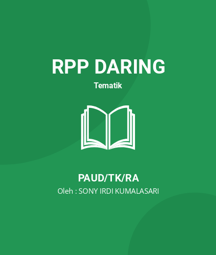 Unduh Desain 3 RPP Daring - RPP Daring Tematik PAUD/TK/RA Tahun 2024 Oleh SONY IRDI KUMALASARI (#10306)