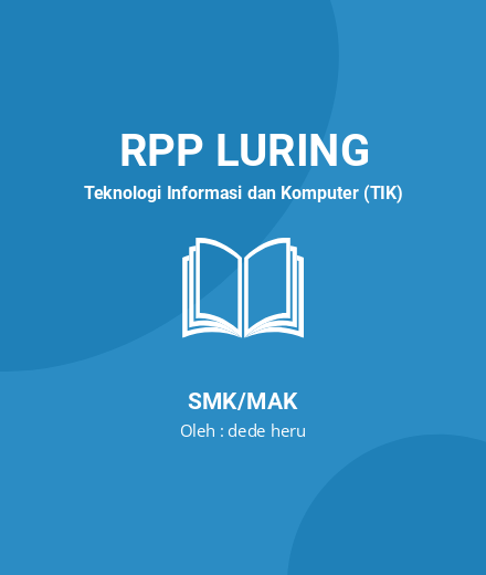 Unduh RPP Desain Multimedia Interaktif - RPP Luring Teknologi Informasi Dan Komputer (TIK) Kelas 12 SMK/MAK Tahun 2023 Oleh Dede Heru (#10353)