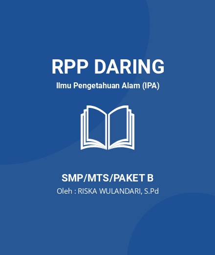 Unduh RPP DARING IPA KELAS 8 SEMESTER 2 COVID 19 - RPP Daring Ilmu Pengetahuan Alam (IPA) Kelas 8 SMP/MTS/Paket B Tahun 2024 Oleh RISKA WULANDARI, S.Pd (#104112)