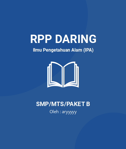 Unduh RPP DARING IPA KELAS 8 SEMESTER 2 Untuk SMP/MTs - RPP Daring Ilmu Pengetahuan Alam (IPA) Kelas 8 SMP/MTS/Paket B Tahun 2024 Oleh Aryyyyy (#104353)