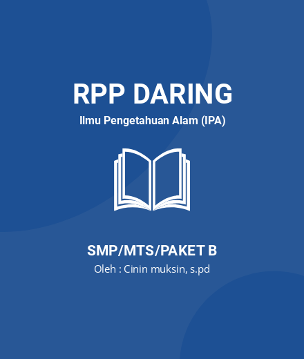 Unduh RPP DARING IPA KLS 7 SEMESTER 1-2 - RPP Daring Ilmu Pengetahuan Alam (IPA) Kelas 7 SMP/MTS/Paket B Tahun 2024 Oleh Cinin Muksin, S.pd (#105125)