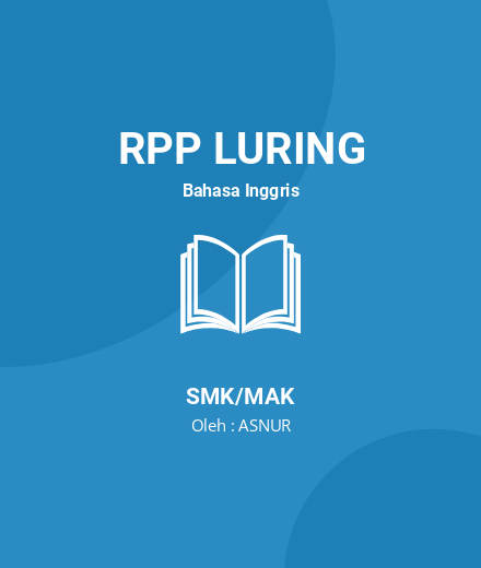 Unduh RPP Deskriptif Teks (topik 4) - RPP Luring Bahasa Inggris Kelas 10 SMK/MAK Tahun 2024 Oleh ASNUR (#10817)