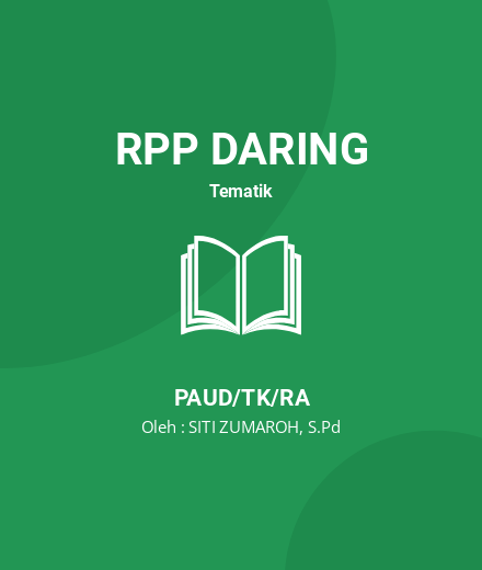 Unduh RPP Daring Kelompok A - RPP Daring Tematik PAUD/TK/RA Tahun 2023 Oleh SITI ZUMAROH, S.Pd (#110035)