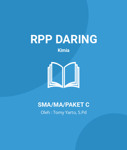 Unduh RPP DARING KIMIA KELAS 10 SEMESTER 1-2 - RPP Daring Kimia Kelas 10 SMA/MA/Paket C Tahun 2024 oleh Tomy Yarto, S.Pd (#110107)