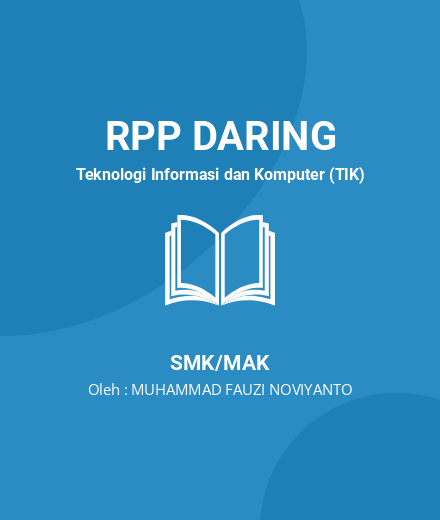Unduh RPP Daring KJD Di KD 3.6 - RPP Daring Teknologi Informasi Dan Komputer (TIK) Kelas 10 SMK/MAK Tahun 2023 Oleh MUHAMMAD FAUZI NOVIYANTO (#111765)