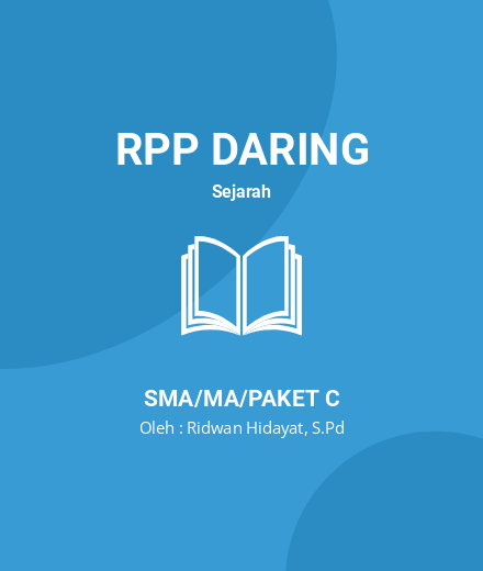 Unduh RPP DARING LENGKAP KELAS 10 - RPP Daring Sejarah Kelas 10 SMA/MA/Paket C Tahun 2024 Oleh Ridwan Hidayat, S.Pd (#111936)