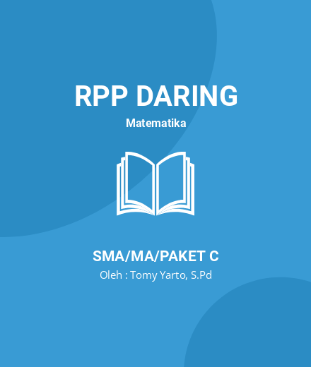 Unduh RPP DARING MATEMATIKA KELAS 10 SEMESTER 1-2 - RPP Daring Matematika Kelas 10 SMA/MA/Paket C Tahun 2023 Oleh Tomy Yarto, S.Pd (#112089)
