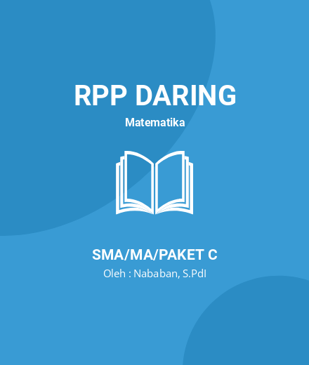 Unduh RPP DARING MATEMATIKA KELAS 10 SEMESTER 1-2 - RPP Daring Matematika Kelas 10 SMA/MA/Paket C Tahun 2024 oleh Nababan, S.PdI (#112138)