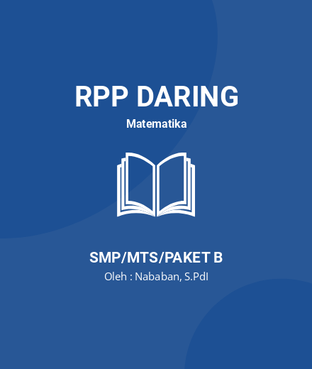 Unduh RPP DARING MATEMATIKA KELAS 7 SEMESTER 1-2 - RPP Daring Matematika Kelas 7 SMP/MTS/Paket B Tahun 2024 oleh Nababan, S.PdI (#113452)