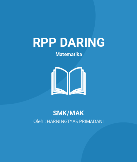 Unduh RPP DARING MATERI STATISTIKA KELAS XII SMK - RPP Daring Matematika Kelas 12 SMK/MAK Tahun 2024 Oleh HARNINGTYAS PRIMADANI (#116109)