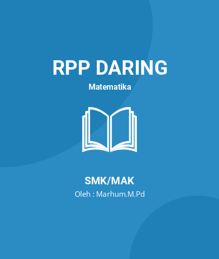 Unduh RPP DARING MTK KELAS X SEMESTER 2 Untuk SMA/SMK - RPP Daring Matematika Kelas 10 SMK/MAK Tahun 2024 Oleh Marhum.M.Pd (#116474)