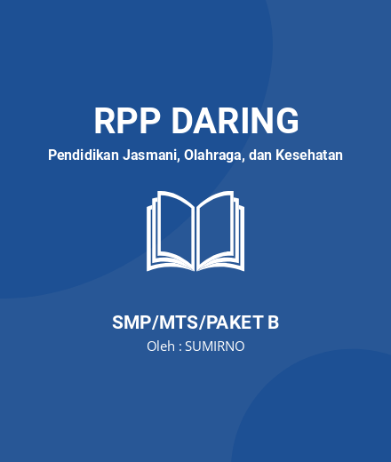 Unduh RPP Daring PJOK Kelas 7 Semester 2 COVID 19 - RPP Daring Pendidikan Jasmani, Olahraga, dan Kesehatan Kelas 7 SMP/MTS/Paket B Tahun 2024 oleh SUMIRNO (#123665)