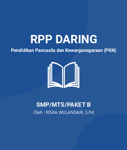 Unduh RPP Daring Pkn Kelas 8 Semester 1 & 2 COVID 19 - RPP Daring Pendidikan Pancasila Dan Kewarganegaraan (PKN) Kelas 8 SMP/MTS/Paket B Tahun 2024 Oleh RISKA WULANDARI, S.Pd (#127727)