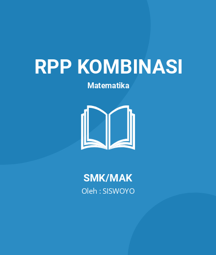 Unduh RPP DARING PROGRAM LINEAR PENDEKATAN STEAM - RPP Kombinasi Matematika Kelas 10 SMK/MAK Tahun 2024 Oleh SISWOYO (#132999)