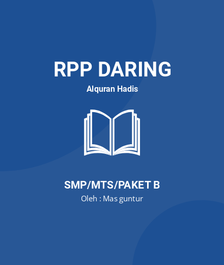 Unduh RPP DARING QUR’AN HADIS KELAS 9 SEMESTER 1-2 MTs - RPP Daring Alquran Hadis Kelas 9 SMP/MTS/Paket B Tahun 2024 Oleh Mas Guntur (#133025)