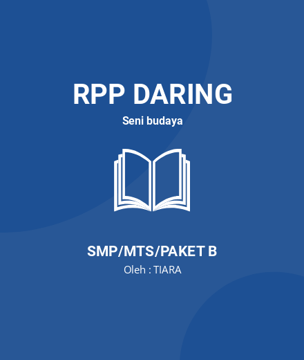 Unduh RPP DARING SENI BUDAYA Kelas 7 Semester 2 - RPP Daring Seni budaya Kelas 8 SMP/MTS/Paket B Tahun 2024 oleh TIARA (#135351)