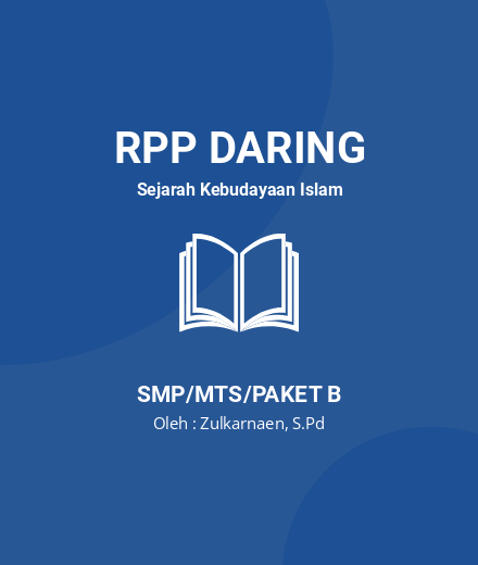 Unduh RPP DARING SKI KELAS 7 SEMESTER 1-2 - RPP Daring Sejarah Kebudayaan Islam Kelas 7 SMP/MTS/Paket B Tahun 2024 Oleh Zulkarnaen, S.Pd (#136477)