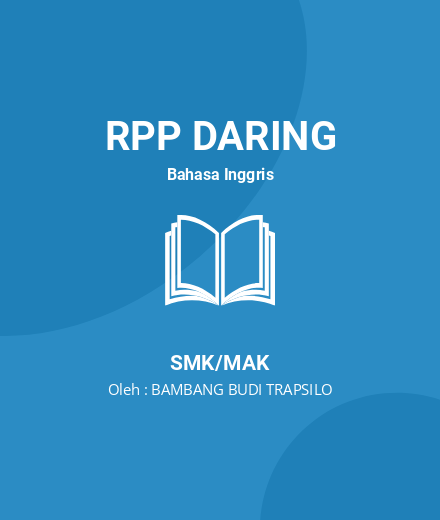 Unduh RPP DARING SMK ANALYTICAL EXPOSITION - RPP Daring Bahasa Inggris Kelas 11 SMK/MAK Tahun 2023 Oleh BAMBANG BUDI TRAPSILO (#138273)