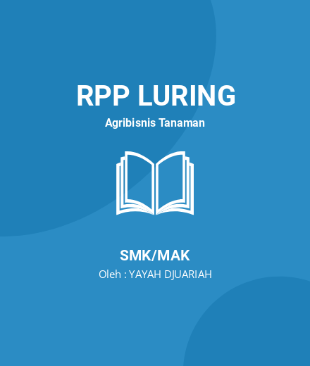 Unduh RPP DASAR-DASAR BUDIDAYA TANAMAN - RPP Luring Agribisnis Tanaman Kelas 10 SMK/MAK Tahun 2024 Oleh YAYAH DJUARIAH (#142470)