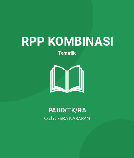 Unduh RPP Esra Nababan - RPP Kombinasi Tematik PAUD/TK/RA Tahun 2025 Oleh ESRA NABABAN (#143590)