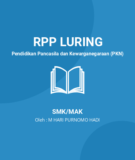 Unduh RPP Etos Kerja PPKn Kelas XII - RPP Luring Pendidikan Pancasila Dan Kewarganegaraan (PKN) Kelas 12 SMK/MAK Tahun 2024 Oleh M HARI PURNOMO HADI (#143603)