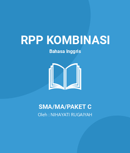 Unduh RPP Exposition Text - RPP Kombinasi Bahasa Inggris Kelas 11 SMA/MA/Paket C Tahun 2023 Oleh NIHAYATI RUGAIYAH (#143626)