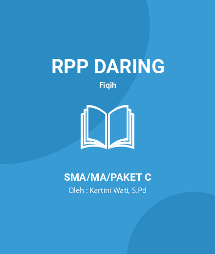 Unduh RPP FIKIH 10 SMA - RPP Daring Fiqih Kelas 10 SMA/MA/Paket C Tahun 2024 Oleh Kartini Wati, S.Pd (#143743)