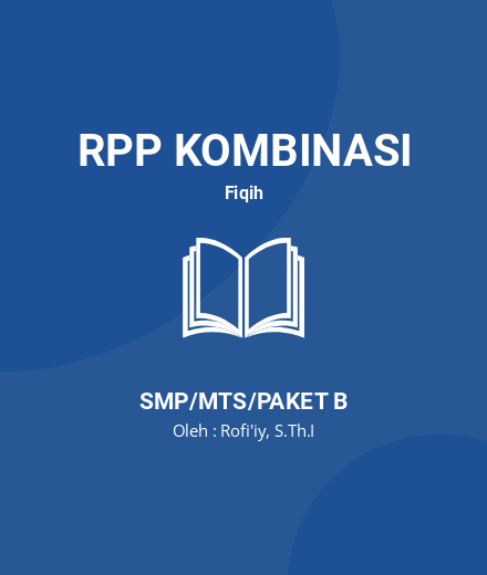 Unduh RPP FIKIH KLS 8 2020-2021 Selembar - RPP Kombinasi Fiqih Kelas 8 SMP/MTS/Paket B Tahun 2024 Oleh Rofi'iy, S.Th.I (#144288)