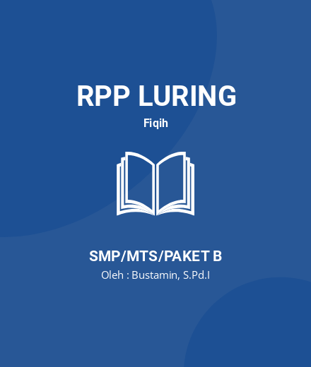 Unduh RPP Fiqih Shadaqah Hibah Hadiah - RPP Luring Fiqih Kelas 8 SMP/MTS/Paket B Tahun 2024 Oleh Bustamin, S.Pd.I (#144367)
