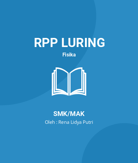 Unduh RPP GERAK LURUS SMK SMA - RPP Luring Fisika Kelas 10 SMK/MAK Tahun 2023 Oleh Rena Lidya Putri (#145321)