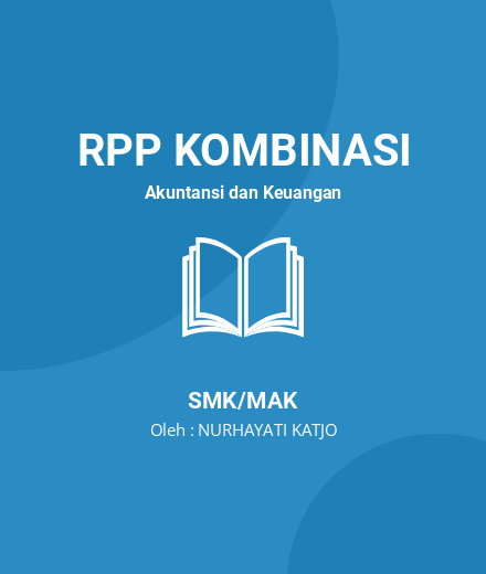 Unduh RPP ETIKA PROFESI - RPP Kombinasi Akuntansi Dan Keuangan Kelas 10 SMK/MAK Tahun 2024 Oleh NURHAYATI KATJO (#14556)