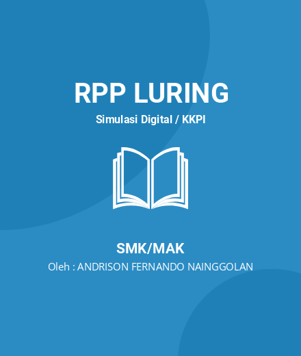 Unduh RPP GURU PENGGERAK SIMKOMDIG X SMK - RPP Luring Simulasi Digital / KKPI Kelas 10 SMK/MAK Tahun 2024 Oleh ANDRISON FERNANDO NAINGGOLAN (#146119)