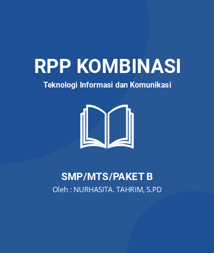 Unduh RPP INFORMATIKA KELAS 9 KURIKULUM 13 - RPP Kombinasi Teknologi Informasi Dan Komunikasi Kelas 9 SMP/MTS/Paket B Tahun 2024 Oleh NURHASITA. TAHRIM, S.PD (#147176)