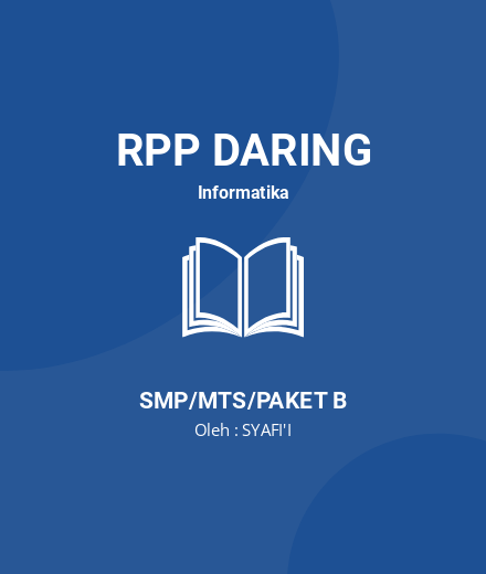 Unduh RPP INFORMATIKA KELAS 9 SEMESTER 1 (3 Pertemuan) - RPP Daring Informatika Kelas 9 SMP/MTS/Paket B Tahun 2022 Oleh SYAFI'I (#147177)