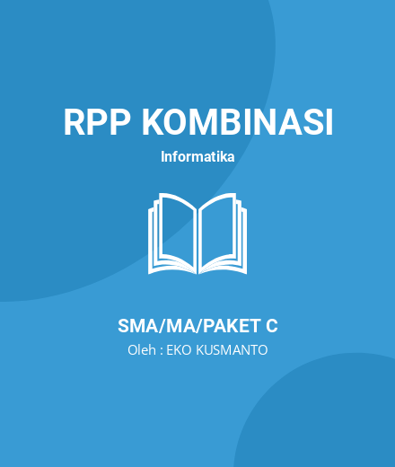 Unduh RPP INFORMATIKA KELAS X SMA - RPP Kombinasi Informatika Kelas 10 SMA/MA/Paket C Tahun 2024 Oleh EKO KUSMANTO (#147212)