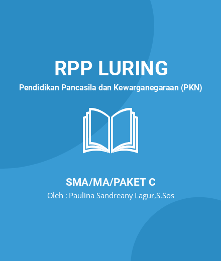 Unduh RPP Integrasi Nasional - RPP Luring Pendidikan Pancasila Dan Kewarganegaraan (PKN) Kelas 10 SMA/MA/Paket C Tahun 2024 Oleh Paulina Sandreany Lagur,S.Sos (#147419)
