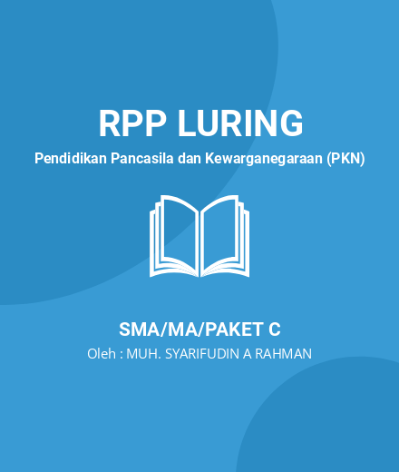 Unduh RPP Integrasi Nasional Pt. 1 - RPP Luring Pendidikan Pancasila Dan Kewarganegaraan (PKN) Kelas 10 SMA/MA/Paket C Tahun 2024 Oleh MUH. SYARIFUDIN A RAHMAN (#147423)