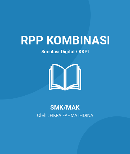 Unduh RPP 3.1 Menerapkan Logika Dan Algoritma Komputer - RPP Kombinasi Simulasi Digital / KKPI Kelas 10 SMK/MAK Tahun 2024 Oleh FIKRA FAHMA IHDINA (#148)