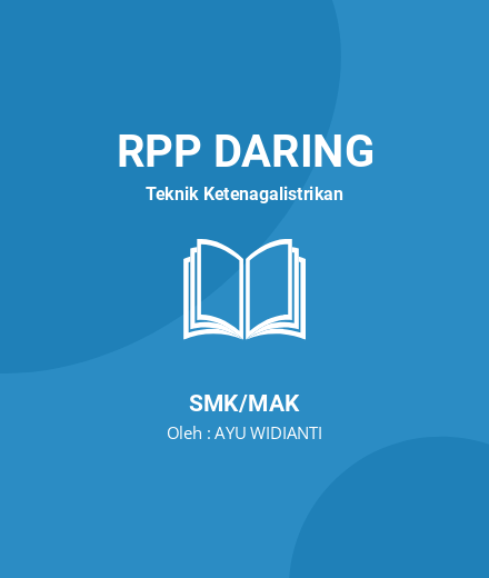 Unduh RPP IPL - RPP Daring Teknik Ketenagalistrikan Kelas 11 SMK/MAK Tahun 2023 Oleh AYU WIDIANTI (#148239)