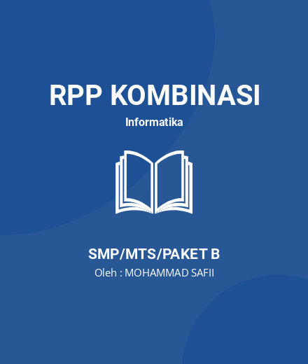 Unduh RPP IX – KD 3.2 – Content Management System - RPP Kombinasi Informatika Kelas 9 SMP/MTS/Paket B Tahun 2024 Oleh MOHAMMAD SAFII (#148931)