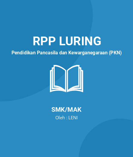 Unduh RPP K13 - RPP Luring Pendidikan Pancasila Dan Kewarganegaraan (PKN) Kelas 12 SMK/MAK Tahun 2024 Oleh LENI (#149220)