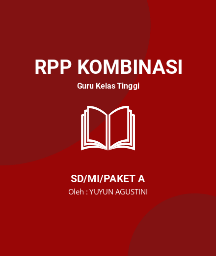 Unduh RPP K4 T4 ST1 P2 - RPP Kombinasi Guru Kelas Tinggi Kelas 4 SD/MI/Paket A Tahun 2024 oleh YUYUN AGUSTINI (#149279)