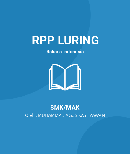 Unduh RPP Kaidah Kebahasaan Teks Eksplanasi - RPP Luring Bahasa Indonesia Kelas 11 SMK/MAK Tahun 2024 Oleh MUHAMMAD AGUS KASTIYAWAN (#149295)